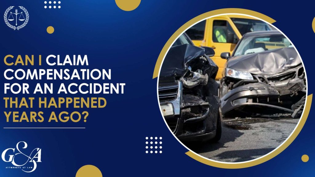 Can I Claim Compensation for an Accident that Happened Years Ago?