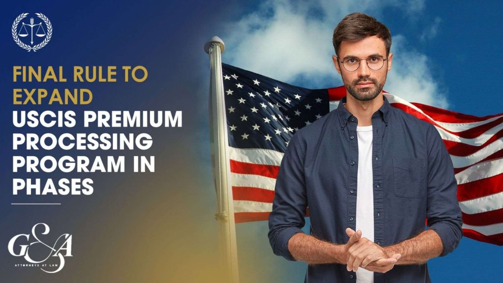 Final Rule to Expand USCIS Premium Processing Program in Phases