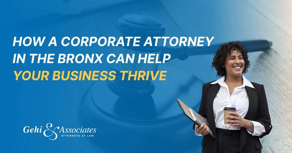 How a Corporate Attorney in the Bronx Can Help Your Business Thrive