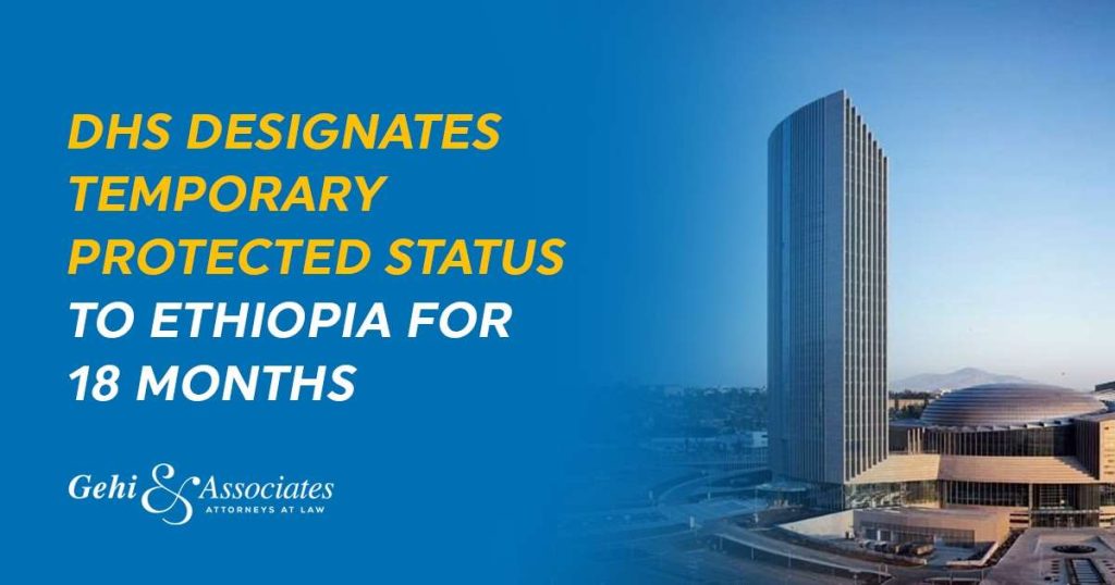 DHS Designates Temporary Protected Status to Ethiopia for 18 Months