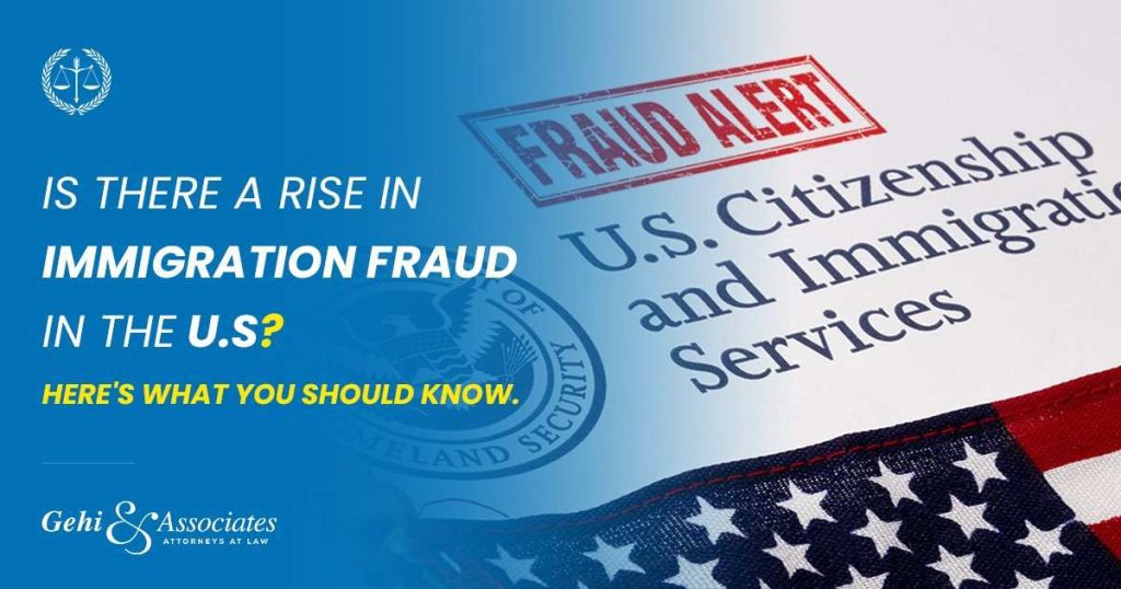 IS THERE A RISE IN IMMIGRATION FRAUD IN THE U.S? HERE'S WHAT YOU SHOULD KNOW.