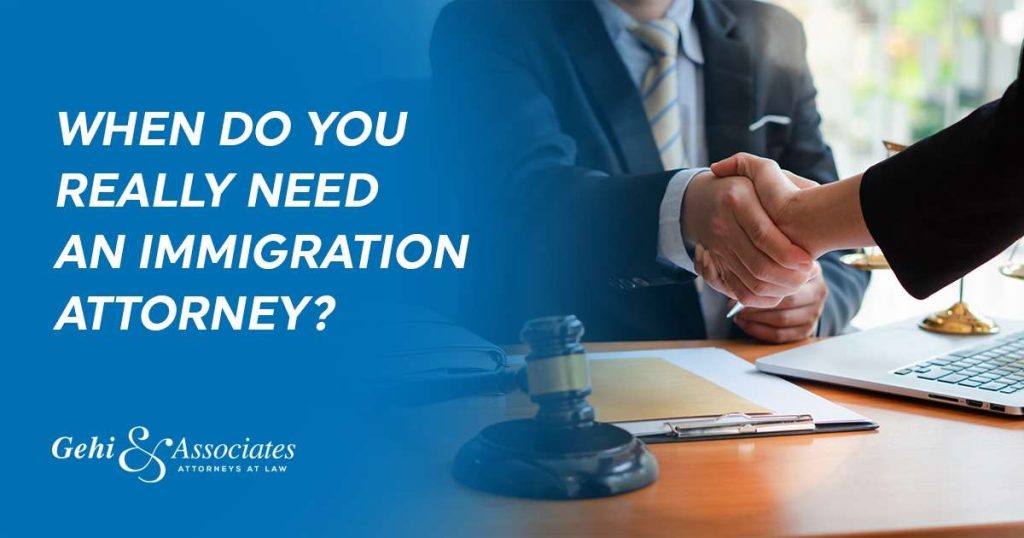 When Do You Really Need An Immigration Attorney?