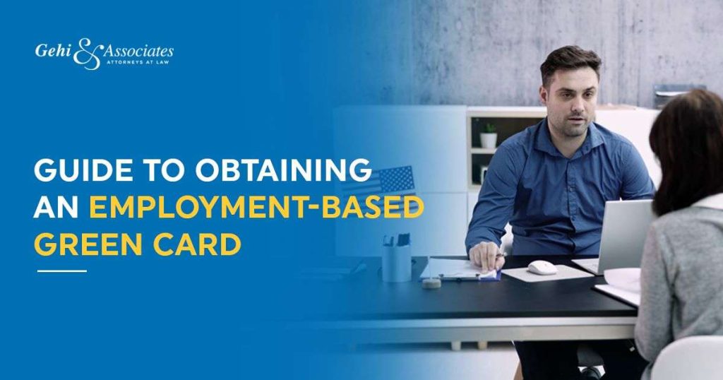 Guide To Obtaining An Employment-Based Green Card