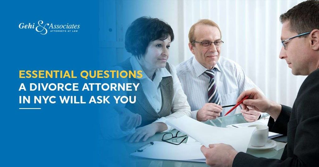 Essential Questions a Divorce Attorney In NYC Will Ask You
