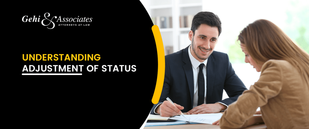 UNDERSTANDING ADJUSTMENT OF STATUS