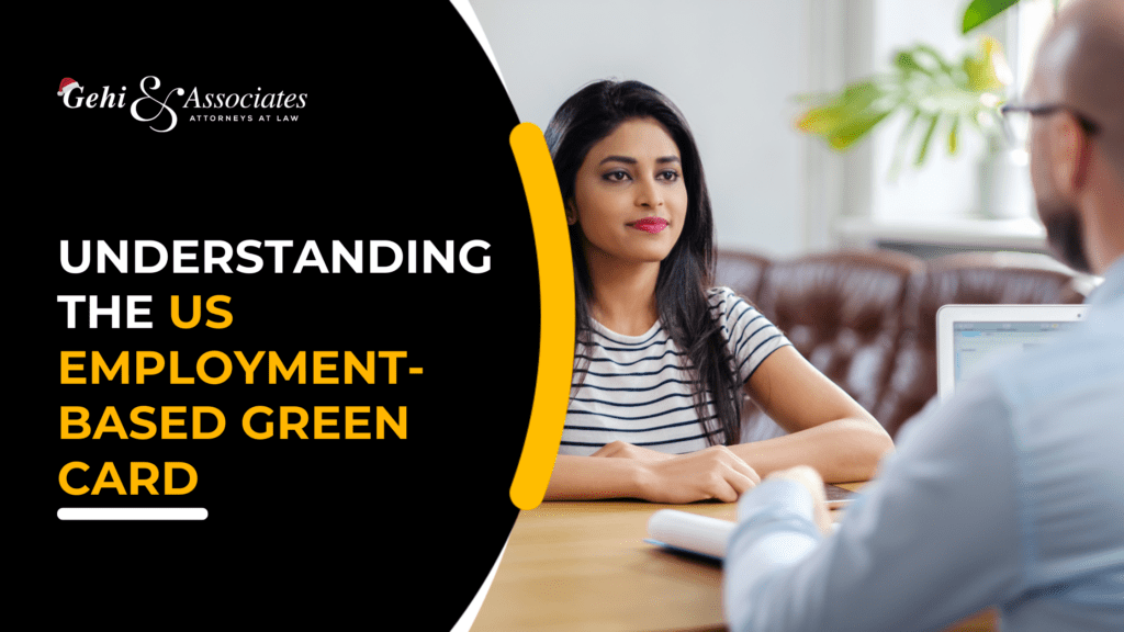 UNDERSTANDING THE US EMPLOYMENT-BASED GREEN CARD