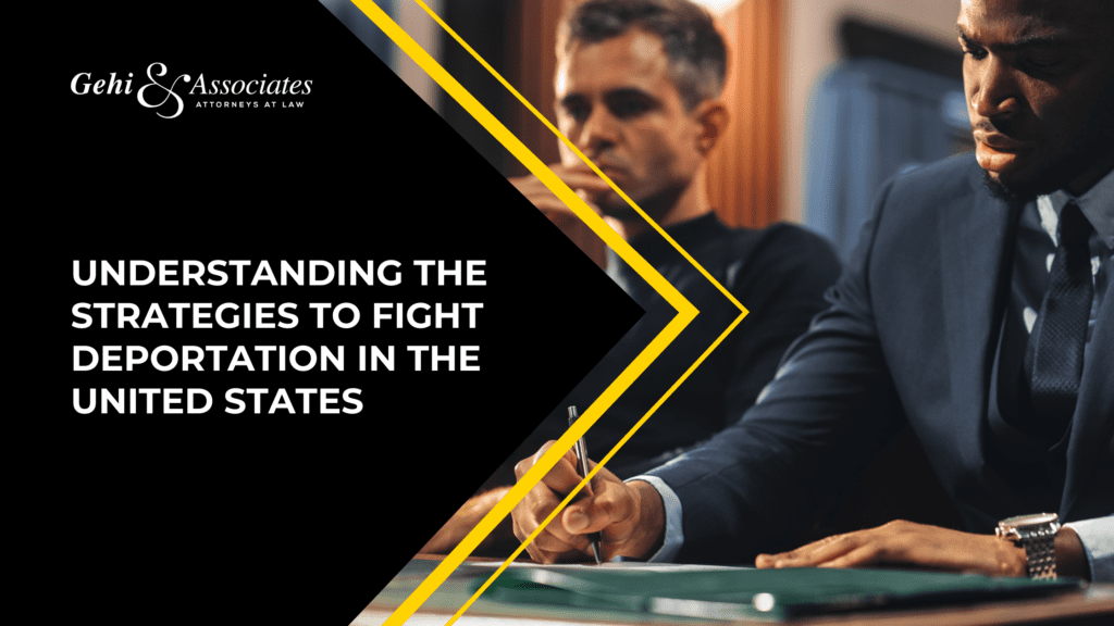 Understanding The Strategies To Fight Deportation In The US