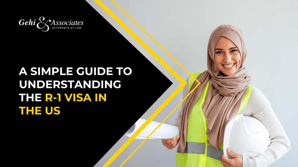 A Simple Guide To Understanding The R-1 Visa In The U