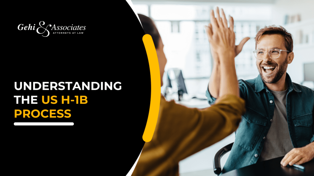 UNDERSTANDING THE US H-1B PROCESS