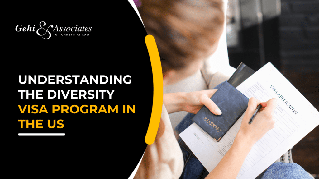 Understanding The Diversity Visa Program In The Us With an Immigration Attorney In Texas