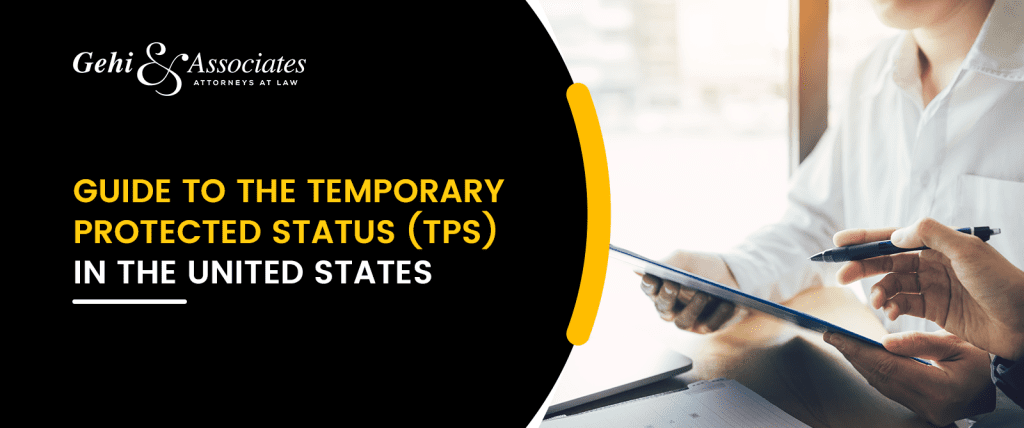 Guide To The Temporary Protected Status (TPS) In The United States