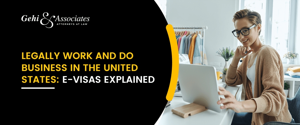 Legally Work And Do Business In The United States : E-Visas Explained