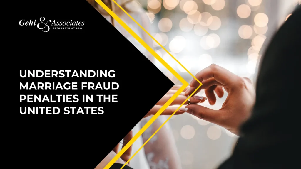 Understanding Marriage Fraud Penalties In The United States