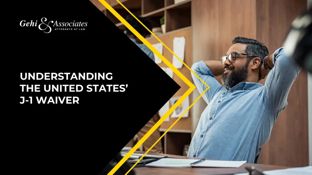 Understanding The United States’ J-1 Waiver