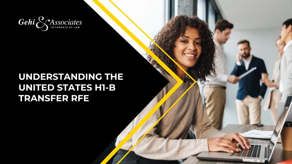 Understanding The United States H1-B Transfer RFE