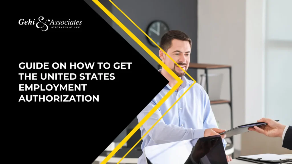 Guide On How To Get The United States’ Employment Authorization