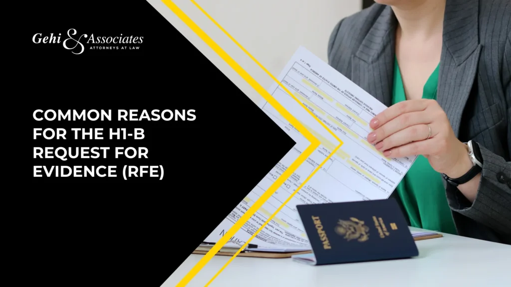 Common Reasons For The H1-B Request For Evidence (RFE)