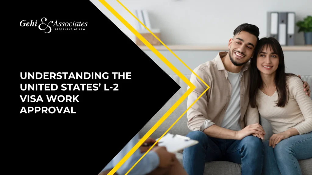 Understanding The United States’ L-2 Visa Work Approval