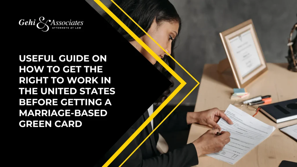 Useful Guide To Get A Job In The United States Pending A Marriage-Based Green Card