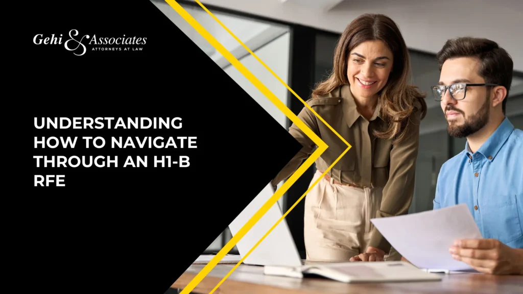 Understanding How To Navigate Through An H1-B RFE