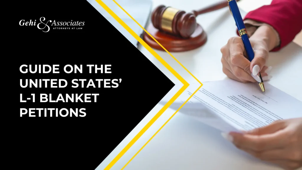 Guide On The United States’ L-1 Blanket Petitions